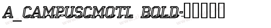 a_CampusCmOtl Bold字体转换